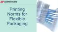 Printing Norms for Flexible Packaging Films PowerPoint PPT Presentation