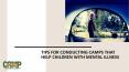Tips for Conducting Camps That Help Children With Mental Illness PowerPoint PPT Presentation