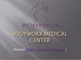 Bodyworx Medical Center PowerPoint PPT Presentation