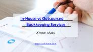 In-House vs Outsourced Bookkeeping Services - Know Stats