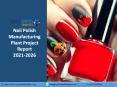 Nail Polish Manufacturing Plant Project Report PPT 2021-2026 PowerPoint PPT Presentation