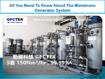All You Need To Know About The Membrane Generator System