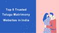 Top 5 Trusted Telugu Matrimony Websites in India PowerPoint PPT Presentation