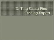 Dr Ting Shang Ping – Trading Expert