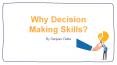 Why Decision Making Skills? PowerPoint PPT Presentation