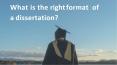What is the right format of a dissertation? PowerPoint PPT Presentation