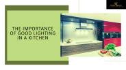 The Importance of Good Lighting in a Kitchen