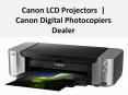 Canon LCD Projectors  | Canon Digital Photocopiers Dealer PowerPoint PPT Presentation
