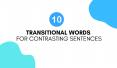 10 Transitional words for contrasting sentences | Professional Content Writers PowerPoint PPT Presentation