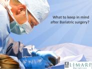 What to keep in mind after Bariatric surgery?