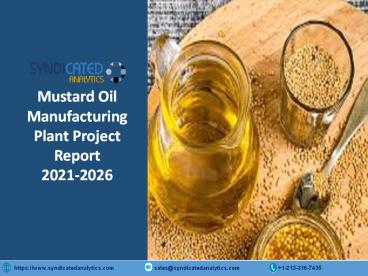 Mustard Oil  Manufacturing Plant Project Report PPT 2021-2026