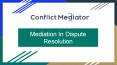 Mediation In Dispute Resolution PowerPoint PPT Presentation