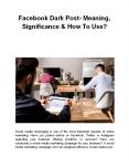 Facebook Dark Post- Meaning, Significance & How To Use? PowerPoint PPT Presentation