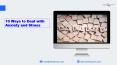 10 Ways to Deal with Anxiety and Stress PowerPoint PPT Presentation