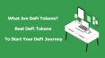 What Are DeFi Tokens? Best DeFi Tokens to Start Your DeFi Journey PowerPoint PPT Presentation