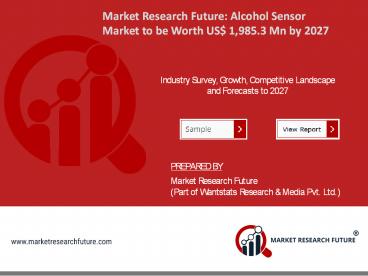 Alcohol Sensor Market Size to Generate USD 1,985.3 Mn By 2027: Market Research Future