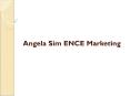 Angela Sim ENCE Marketing Singapore PowerPoint PPT Presentation