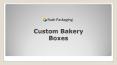 Get Attractive Design of Bakery Boxes Wholesale