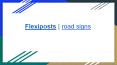 Flexiposts | road signs PowerPoint PPT Presentation