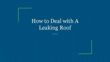 How to Deal with A Leaking Roof