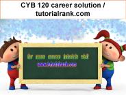 CYB 120 career solution / tutorialrank.com