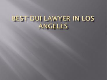 Dui Lawyers in Los Angeles