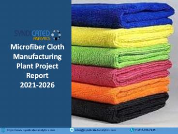 Microfiber Cloth Manufacturing Plant Project Report PPT 2021-2026