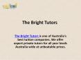 Best Tutor For You in Sydney - The Bright Tutors PowerPoint PPT Presentation