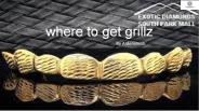 where to get grillz - Explore