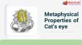 Metaphysical Properties Of Cat's Eye PowerPoint PPT Presentation