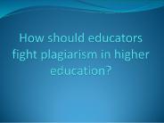 Educators fight plagiarism in higher education