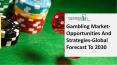 Global Gambling Market Trends, Sales Revenue, Market Overview, Top Key Players and Regional Forecast by 2030 PowerPoint PPT Presentation