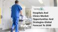 Global Hospitals And Clinics Market Opportunities And Strategies To 2030 PowerPoint PPT Presentation