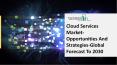 Cloud Services Market 2021: Global Growth, Trends And Forecast PowerPoint PPT Presentation