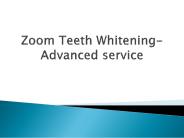 Zoom Teeth Whitening-Advanced service