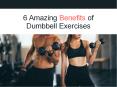 6 Amazing Benefits of Dumbbell Exercises PowerPoint PPT Presentation