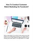 How To Conduct Customer Match Marketing On Facebook? PowerPoint PPT Presentation