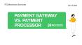 Key Points While Choosing Between Payment Gateway and Processor PowerPoint PPT Presentation
