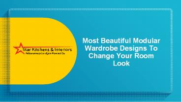 Most Beautiful Modular Wardrobe Designs To Change Your Room Look