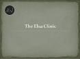 The Elsa Clinic PowerPoint PPT Presentation