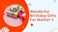 Birthday Gifts For Mother's PowerPoint PPT Presentation