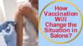 How Vaccination Will Change the Situation in Salons? PowerPoint PPT Presentation