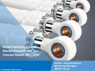 Hydraulic Cylinder Market PPT: Opportunities by Types, Demand, Top Manufactures and Application in Grooming Regions