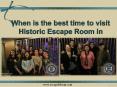 When is the best time to visit Historic Escape Room in Folsom PowerPoint PPT Presentation