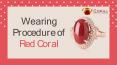 Wearing Procedure of Red Coral