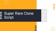 SuperRare Clone Script