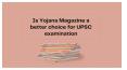 Is yojana magazine a better choice for upsc examination PowerPoint PPT Presentation