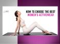 How to Choose the Best Women's Activewear? PowerPoint PPT Presentation