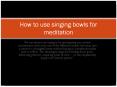 How to Use Singing bowl healing properties PowerPoint PPT Presentation