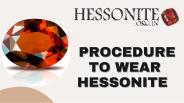 Procedure To wear Hessonite